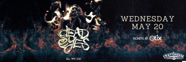 5.20.26 dead eyes website photo