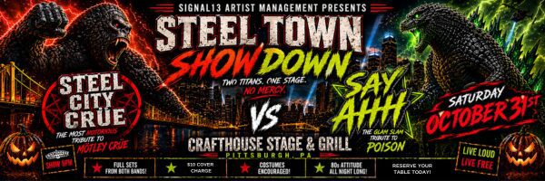 Steel City Crue & Say Ahh: Halloween Steeltown Showdown